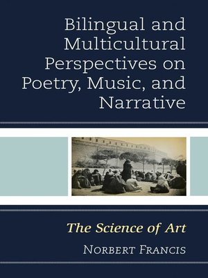 cover image of Bilingual and Multicultural Perspectives on Poetry, Music, and Narrative